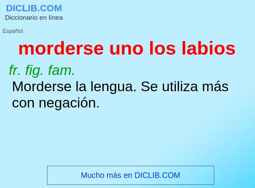 What is morderse uno los labios - definition