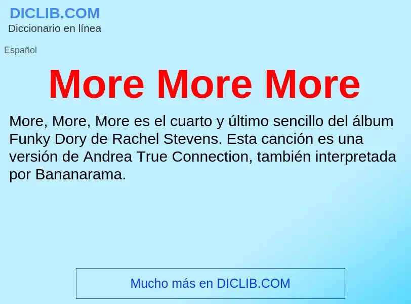 O que é More More More - definição, significado, conceito