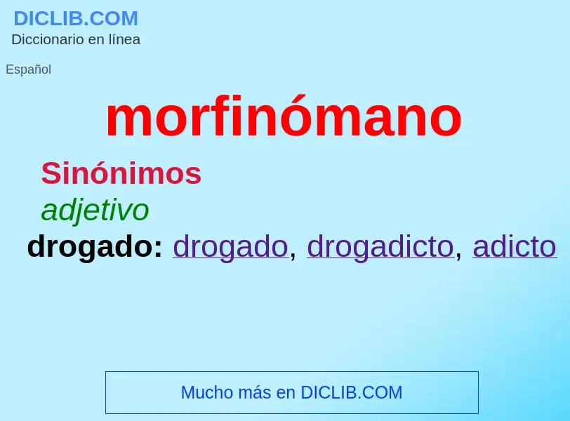 O que é morfinómano - definição, significado, conceito