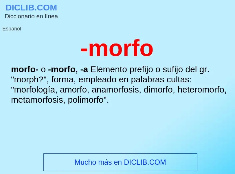 O que é -morfo - definição, significado, conceito