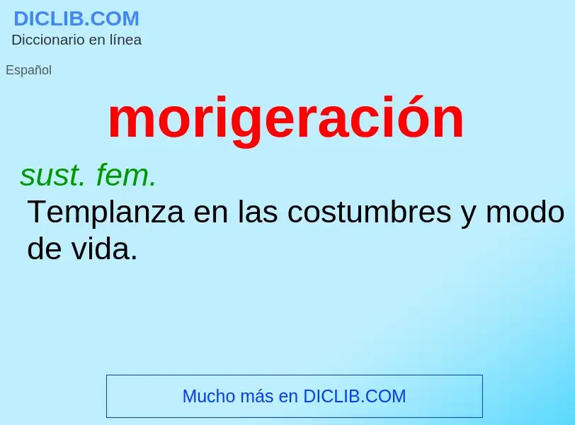 Was ist morigeración - Definition