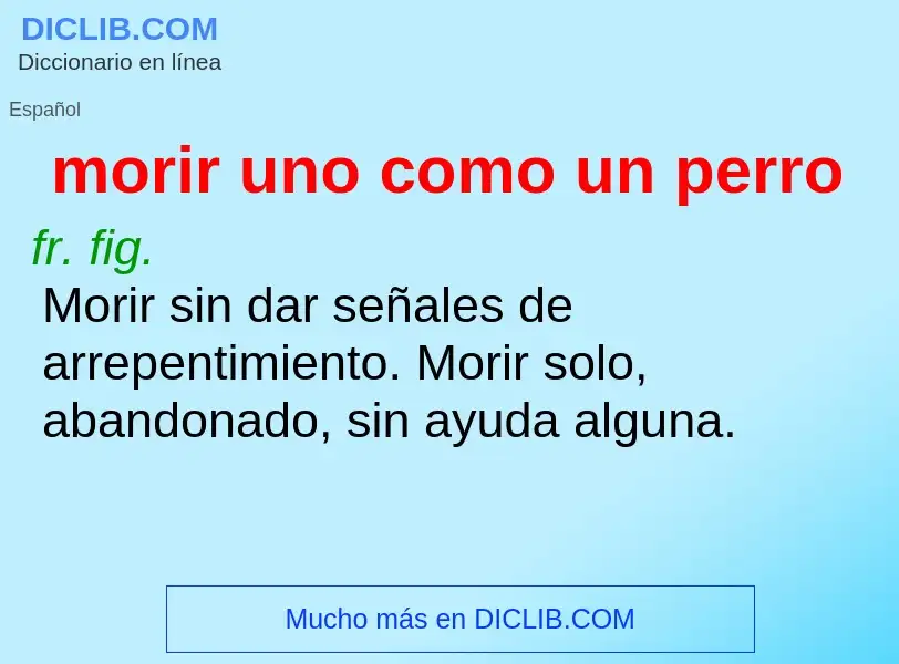 Qu'est-ce que morir uno como un perro - définition
