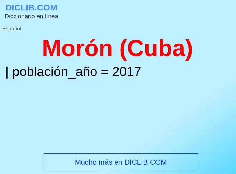 Che cos'è Morón (Cuba) - definizione