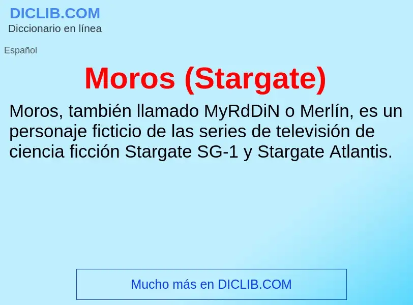 ¿Qué es Moros (Stargate)? - significado y definición