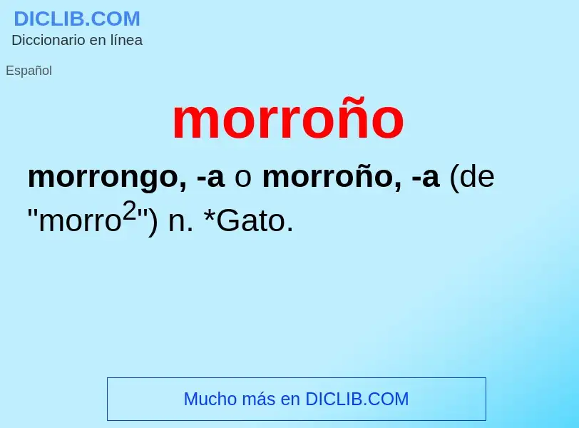 ¿Qué es morroño? - significado y definición