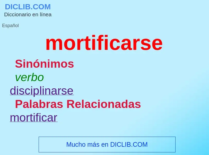 What is mortificarse - definition