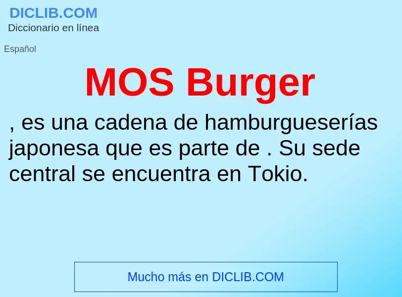 O que é MOS Burger - definição, significado, conceito