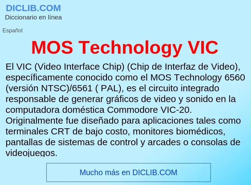 Wat is MOS Technology VIC - definition