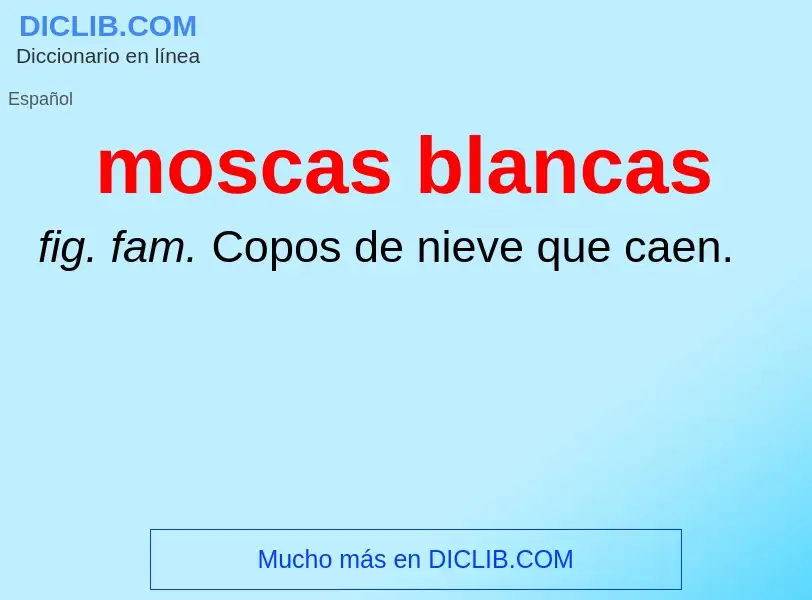 What is moscas blancas - definition