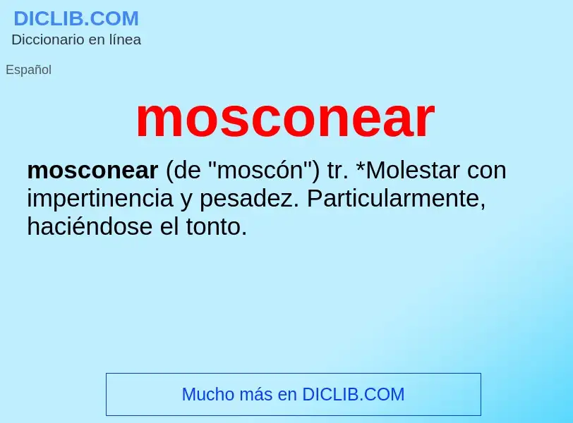 Что такое mosconear - определение