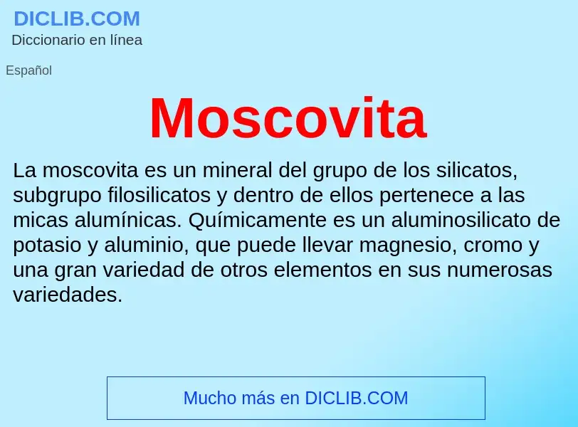 ¿Qué es Moscovita? - significado y definición