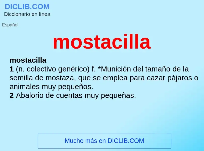 Was ist mostacilla - Definition