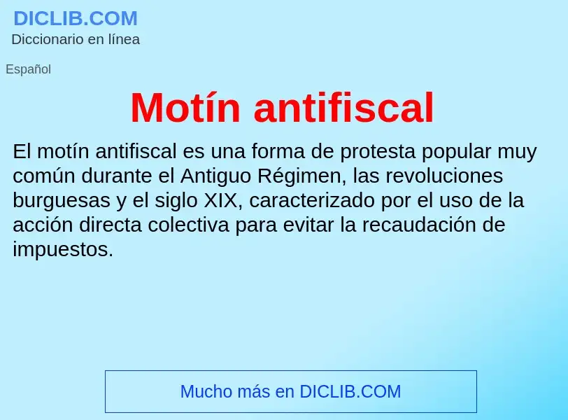 O que é Motín antifiscal - definição, significado, conceito