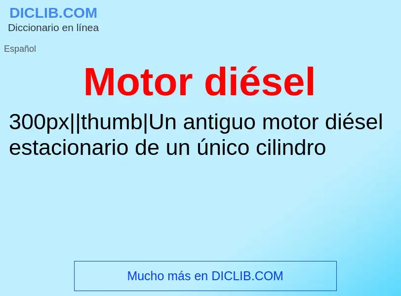 ¿Qué es Motor diésel? - significado y definición