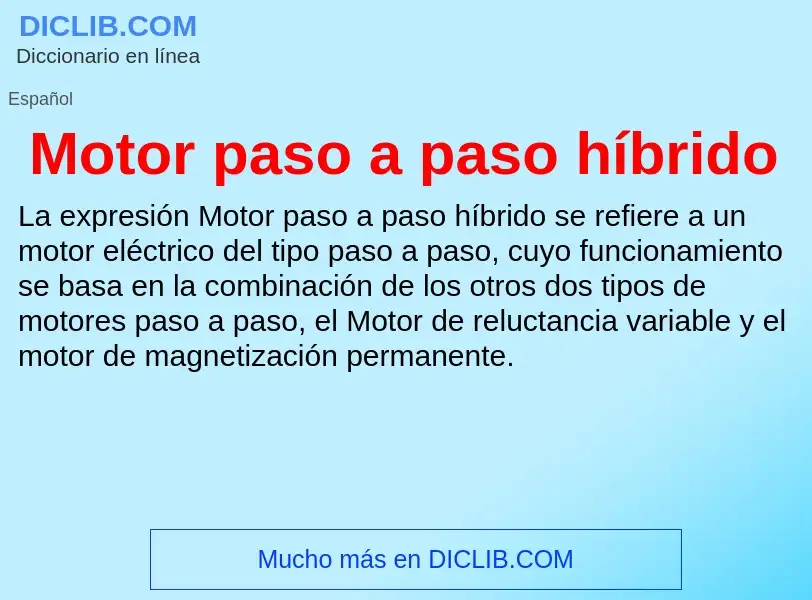 What is Motor paso a paso híbrido - definition