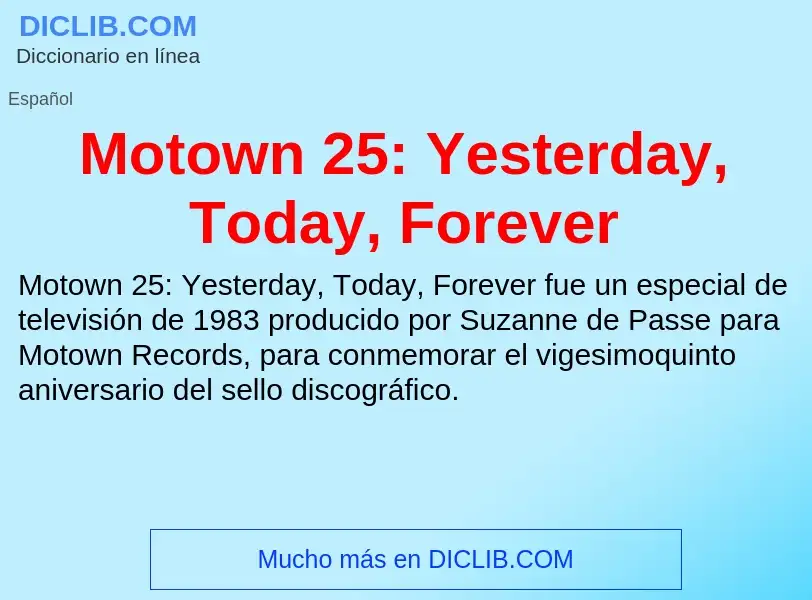 Τι είναι Motown 25: Yesterday, Today, Forever - ορισμός