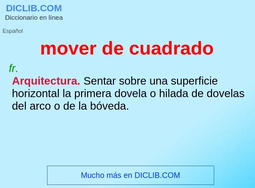 Che cos'è mover de cuadrado - definizione