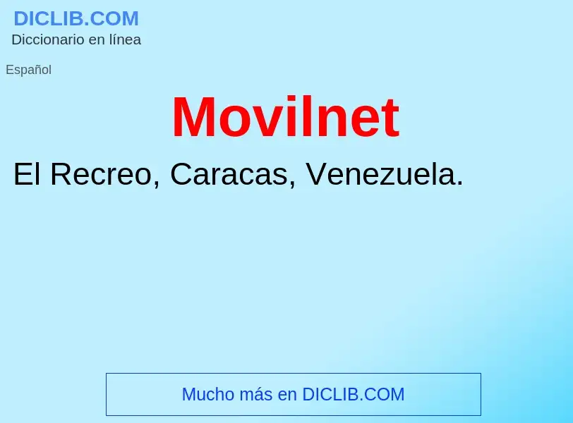 ¿Qué es Movilnet? - significado y definición