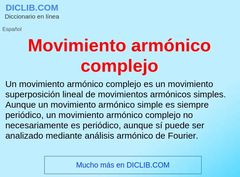 What is Movimiento armónico complejo - meaning and definition