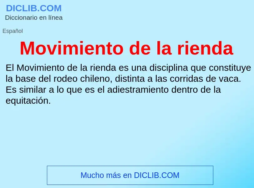 O que é Movimiento de la rienda - definição, significado, conceito