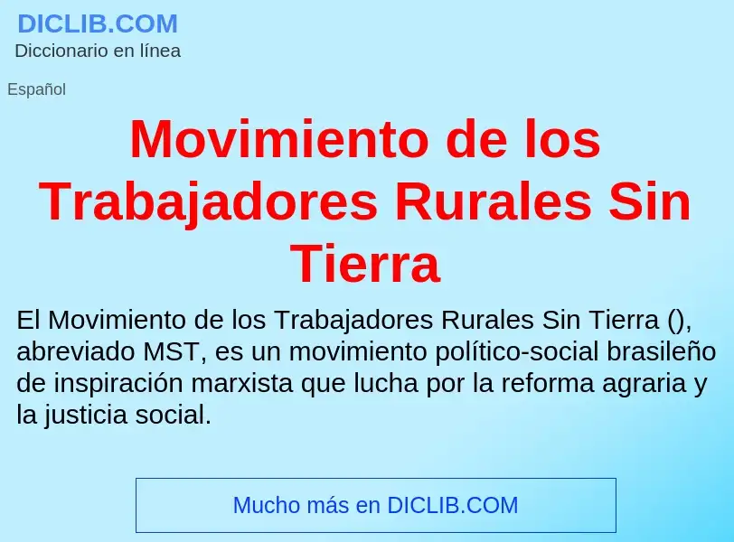 ¿Qué es Movimiento de los Trabajadores Rurales Sin Tierra? - significado y definición