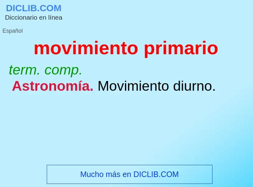 What is movimiento primario - definition