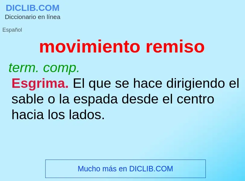 What is movimiento remiso - meaning and definition