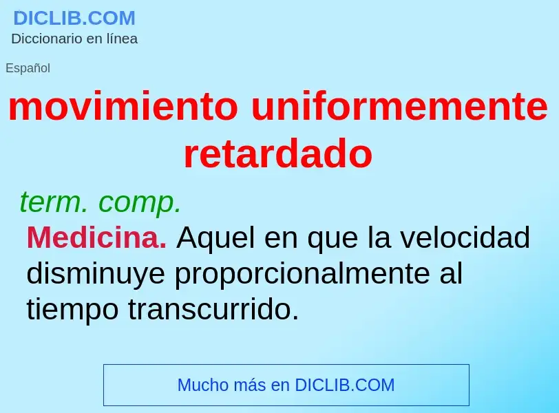 Che cos'è movimiento uniformemente retardado - definizione