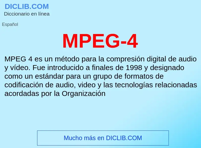 What is MPEG-4 - meaning and definition