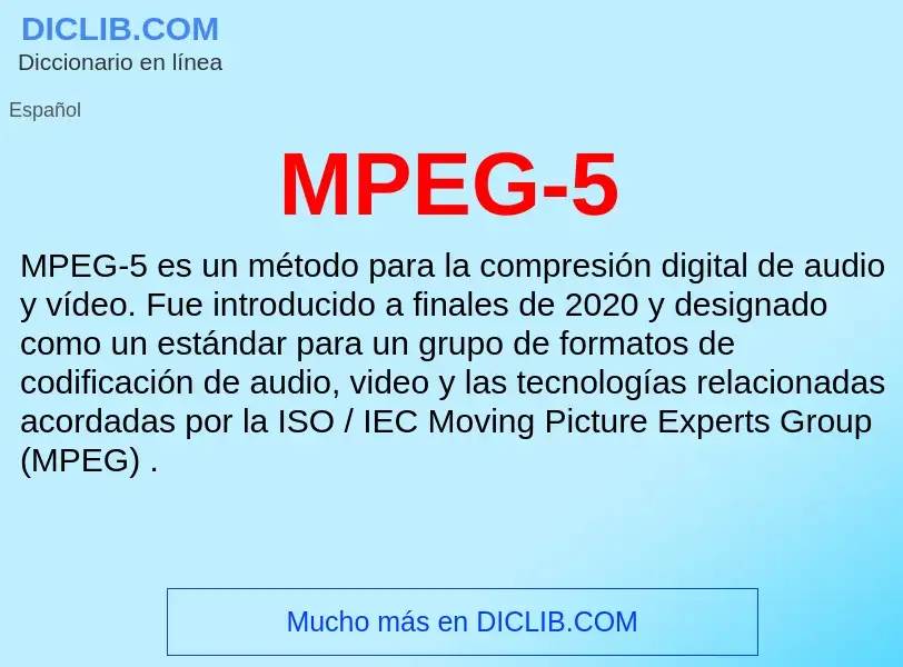 O que é MPEG-5 - definição, significado, conceito