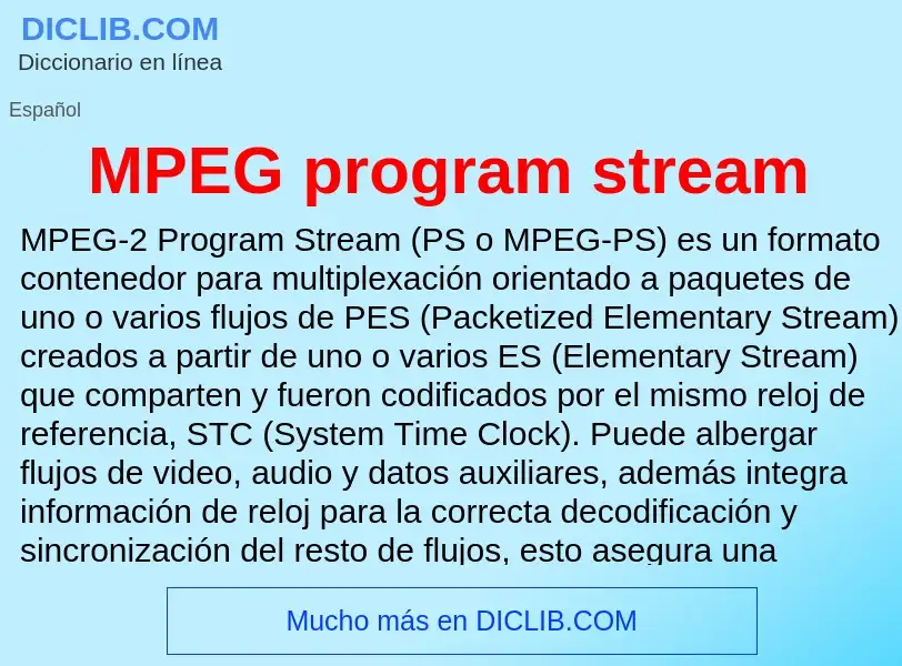 What is MPEG program stream - meaning and definition