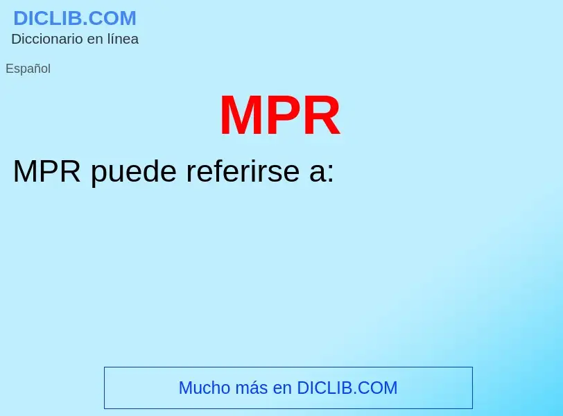 O que é MPR - definição, significado, conceito