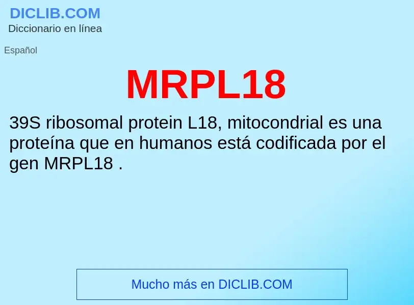 O que é MRPL18 - definição, significado, conceito