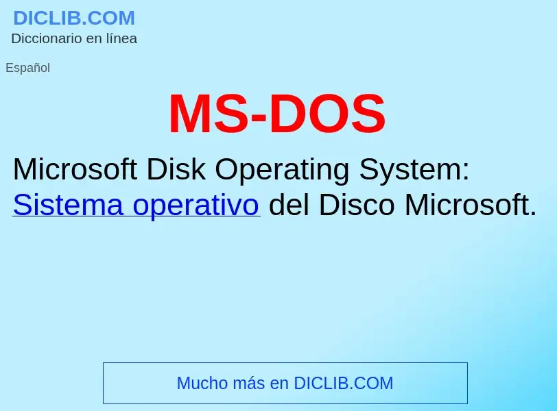 ¿Qué es MS-DOS? - significado y definición