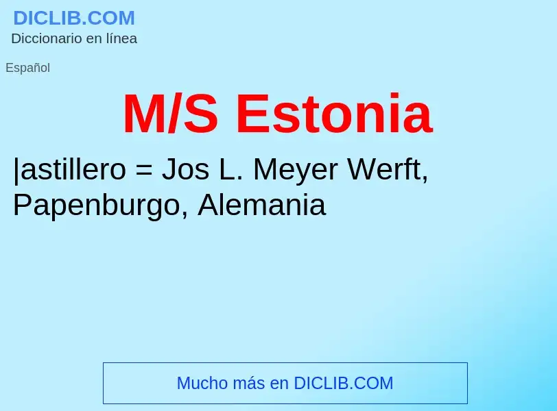 Wat is M/S Estonia - definition