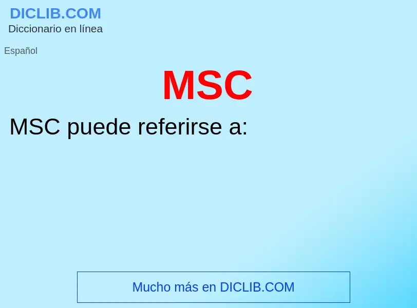 ¿Qué es MSC? - significado y definición