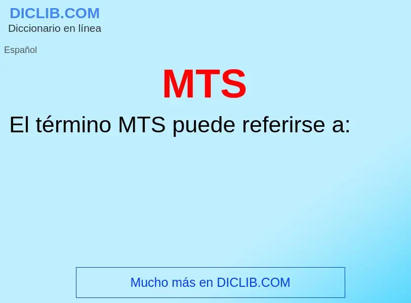 Wat is MTS - definition