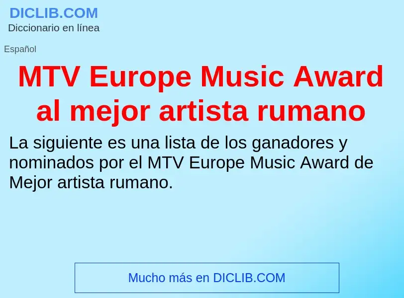 Wat is MTV Europe Music Award al mejor artista rumano - definition