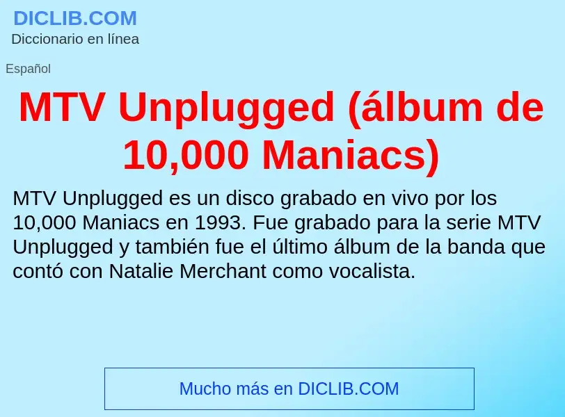 Wat is MTV Unplugged (álbum de 10,000 Maniacs) - definition