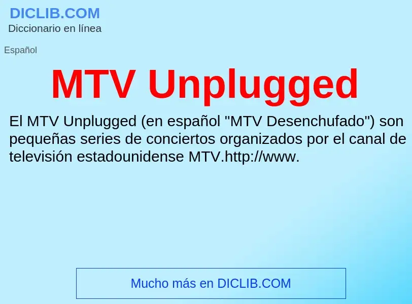 Wat is MTV Unplugged - definition