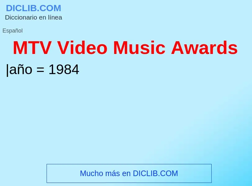 Wat is MTV Video Music Awards - definition