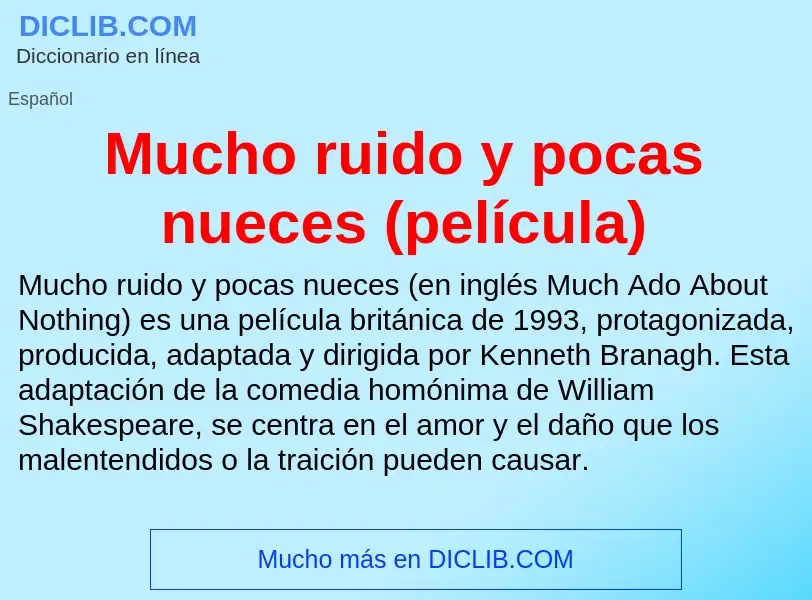 ¿Qué es Mucho ruido y pocas nueces (película)? - significado y definición