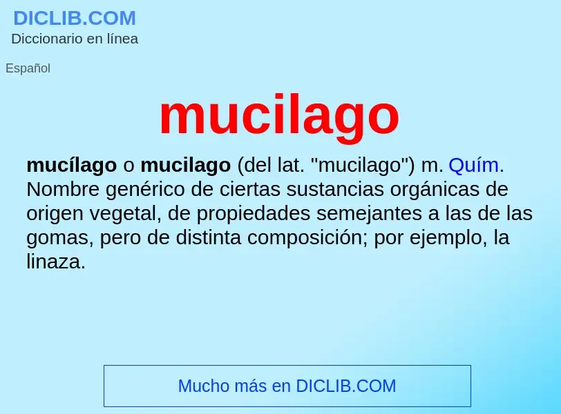 O que é mucilago - definição, significado, conceito