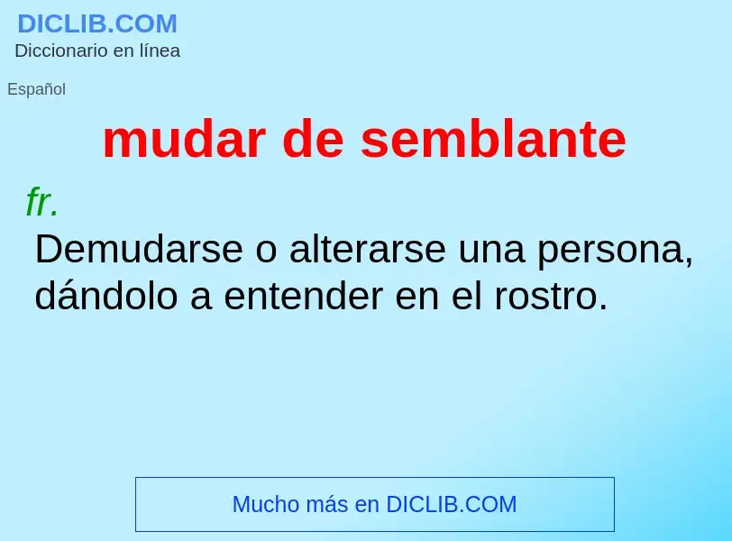 What is mudar de semblante - definition