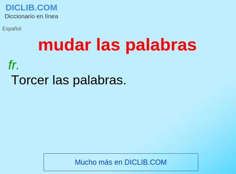 O que é mudar las palabras - definição, significado, conceito