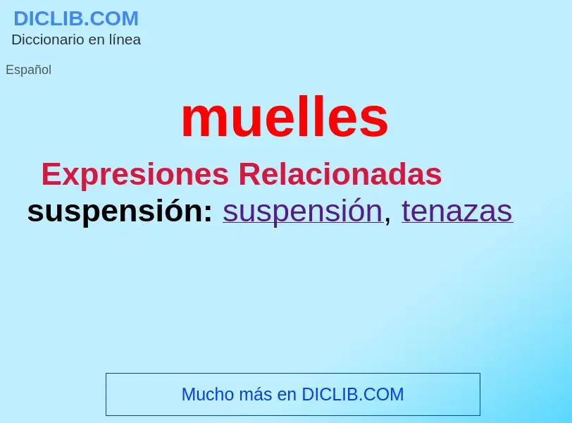 ¿Qué es muelles? - significado y definición