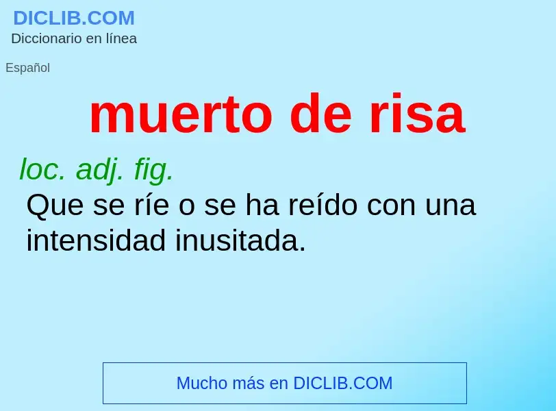 O que é muerto de risa - definição, significado, conceito