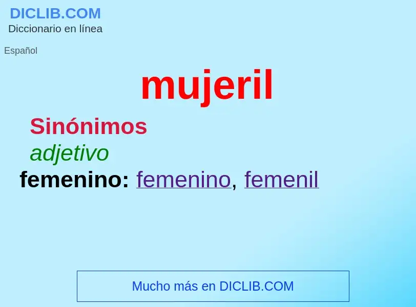 ¿Qué es mujeril? - significado y definición