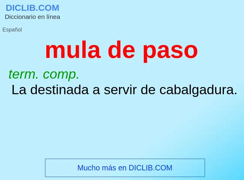 What is mula de paso - definition