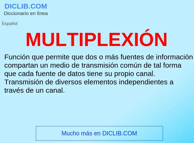 Wat is MULTIPLEXIÓN - definition